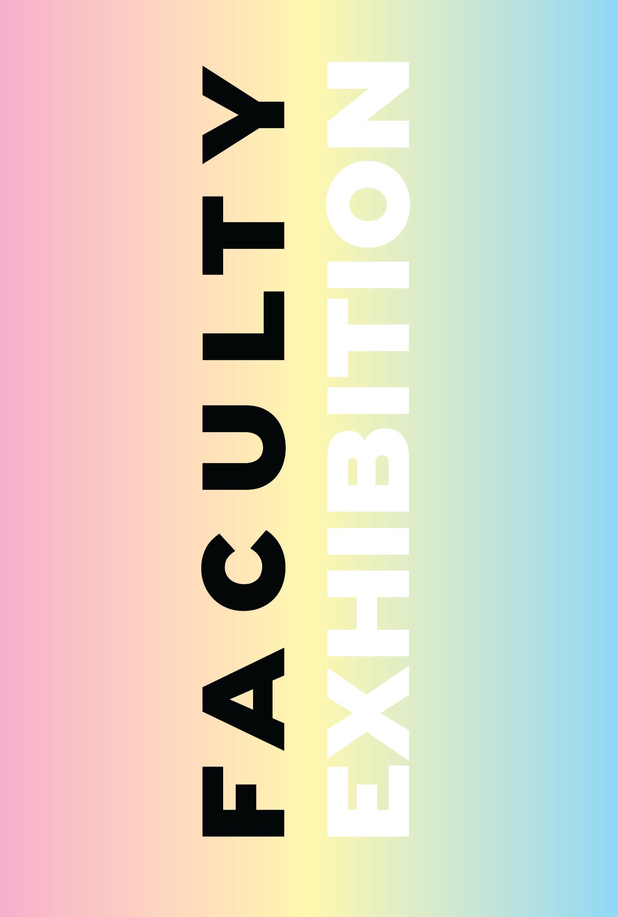 “Faculty Exhibition” text displayed vertically over a pink, yellow, green, and blue gradient background