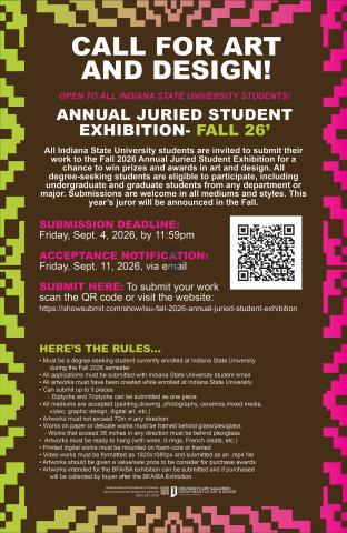 Poster for Indiana State University art exhibition call. Dark brown background with bright pixel-style border in lime green, tan, and hot pink. Large white headline reads “CALL FOR ART AND DESIGN!” Pink text says open to all Indiana State University students. Main title: “Annual Juried Student Exhibition – Fall 26’.” Body text invites undergraduate and graduate students from any major to submit artwork in all media for prizes and awards.